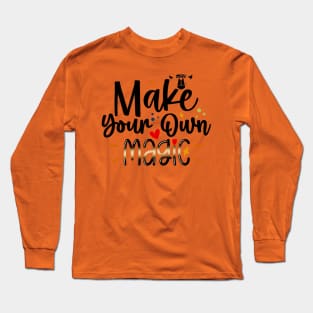 Make Your Own Magic Long Sleeve T-Shirt